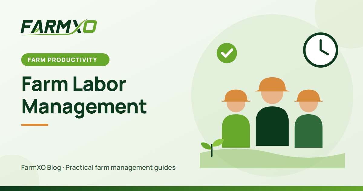 Farm Labor Management: Scheduling, Attendance and Productivity